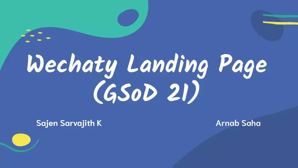 Google Season of Docs 2021 Team Proposal: Reconstruct Wechaty landing page with value propositions