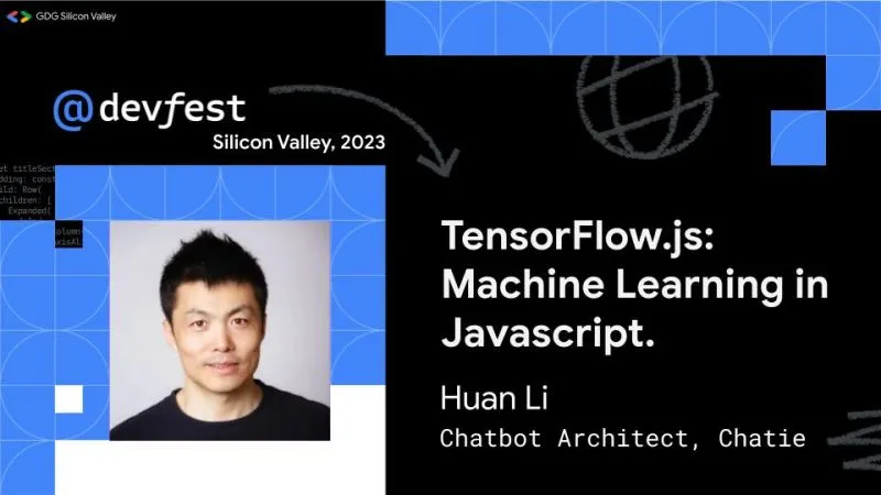 TensorFlow.js: Machine Learning in JavaScript